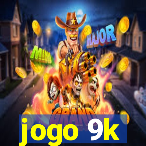 jogo 9k